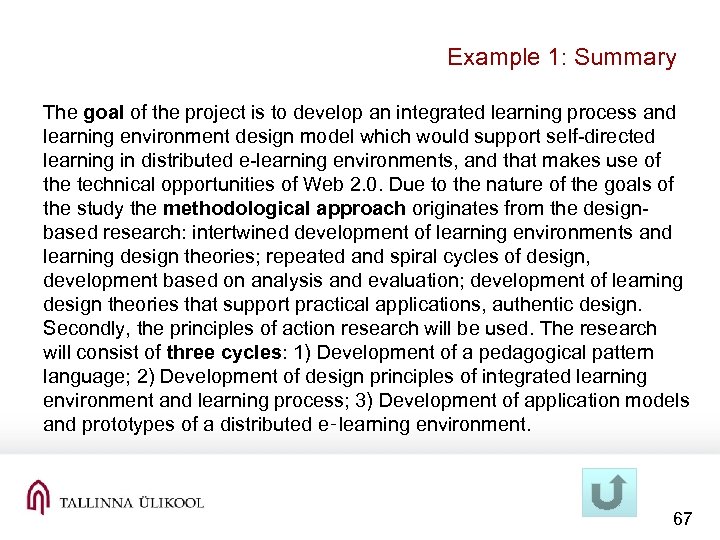 Example 1: Summary The goal of the project is to develop an integrated learning