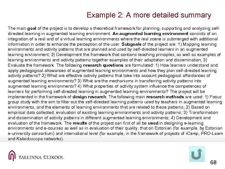 Example 2: A more detailed summary The main goal of the project is to