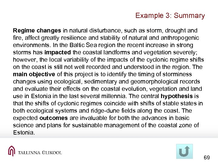 Example 3: Summary Regime changes in natural disturbance, such as storm, drought and fire,