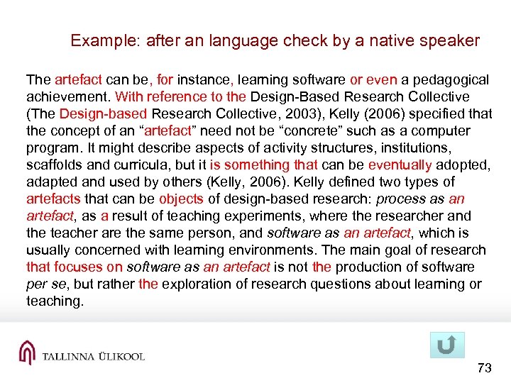 Example: after an language check by a native speaker The artefact can be, for