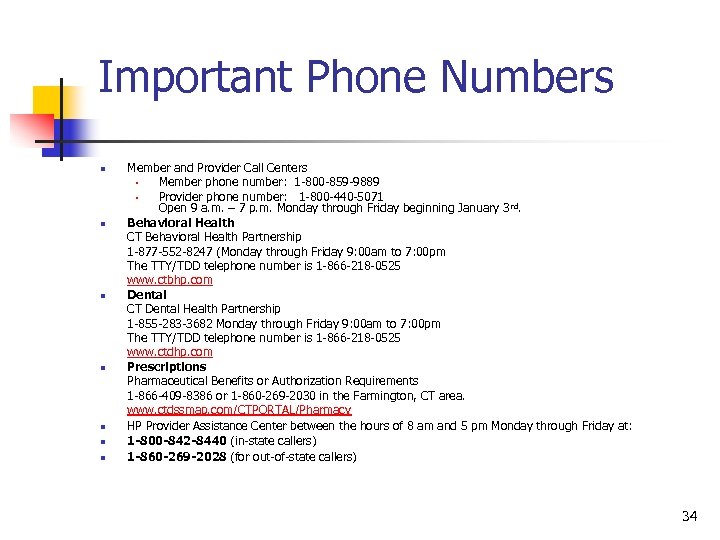 Important Phone Numbers n n n n Member and Provider Call Centers • Member