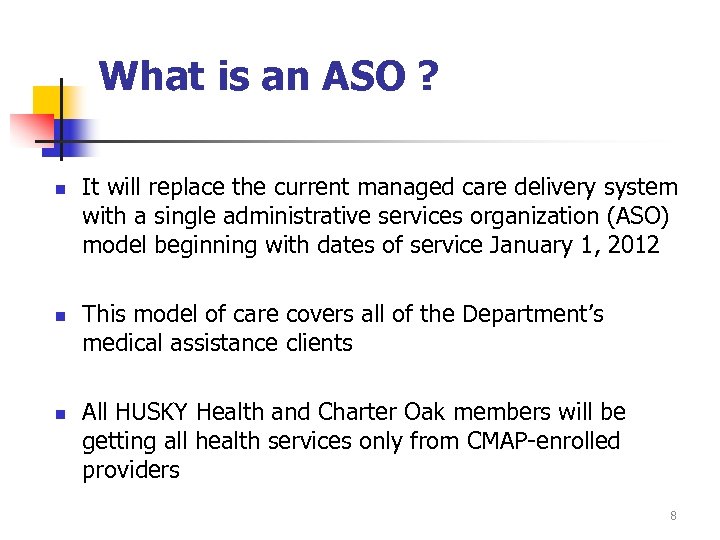 What is an ASO ? n n n It will replace the current managed