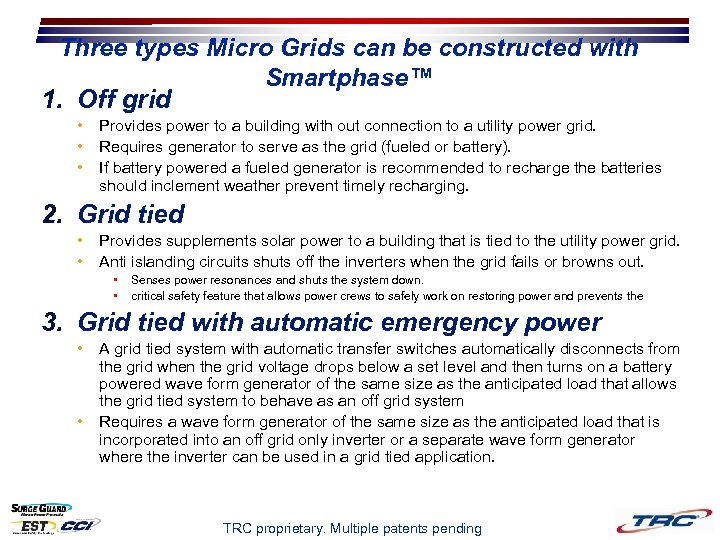 Three types Micro Grids can be constructed with Smartphase™ 1. Off grid • •