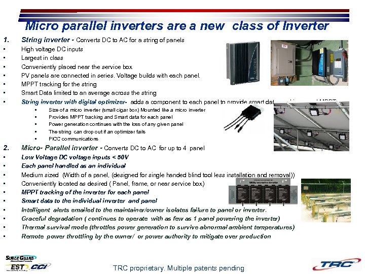 Micro parallel inverters are a new class of Inverter 1. String inverter - Converts