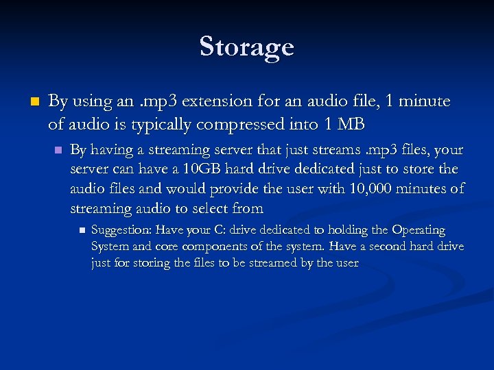 Storage n By using an. mp 3 extension for an audio file, 1 minute