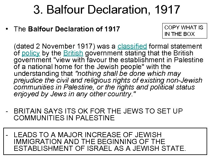3. Balfour Declaration, 1917 • The Balfour Declaration of 1917 COPY WHAT IS IN