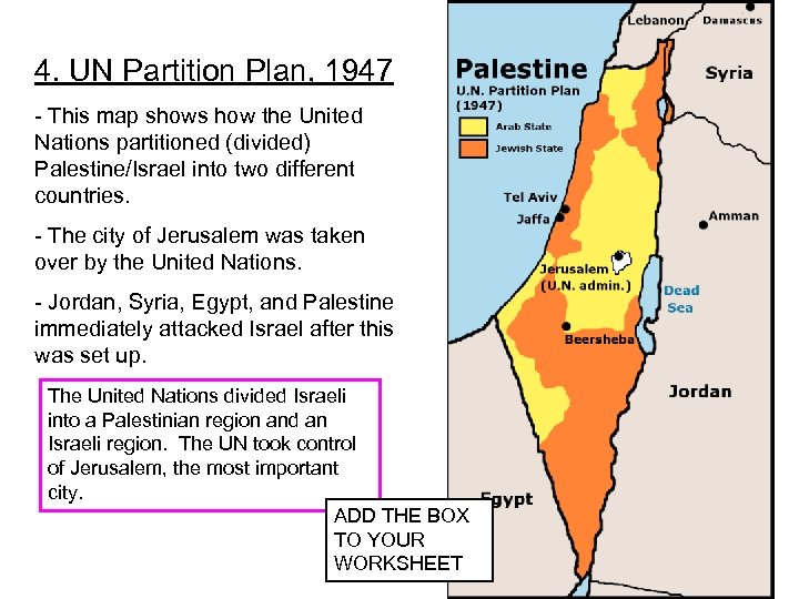 4. UN Partition Plan, 1947 - This map shows how the United Nations partitioned