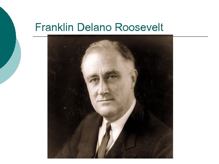 Franklin Delano Roosevelt 