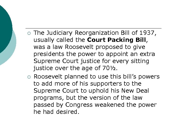 ¡ ¡ The Judiciary Reorganization Bill of 1937, usually called the Court Packing Bill,