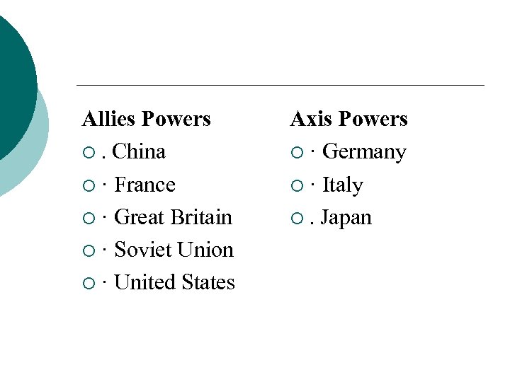 Allies Powers ¡. China ¡ · France ¡ · Great Britain ¡ · Soviet