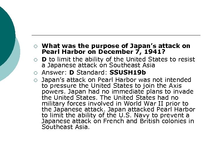 ¡ ¡ What was the purpose of Japan’s attack on Pearl Harbor on December
