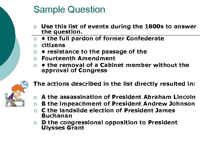 Sample Question ¡ ¡ ¡ Use this list of events during the 1800 s