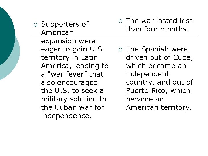 ¡ Supporters of American expansion were eager to gain U. S. territory in Latin