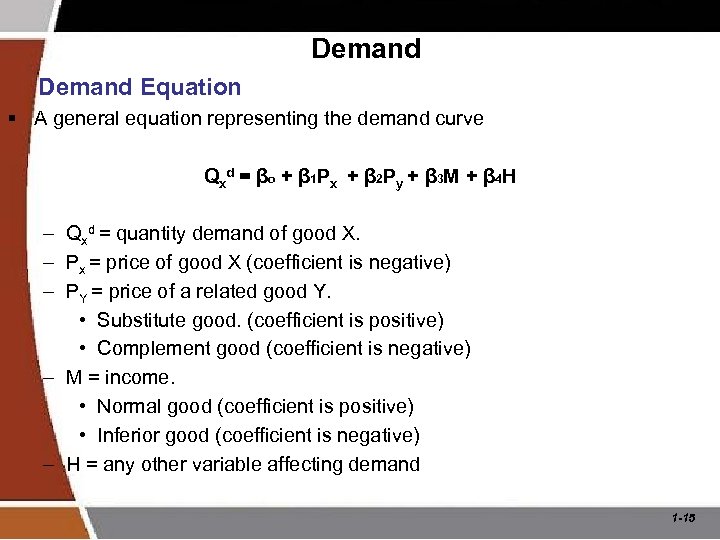 Demand Equation § A general equation representing the demand curve Qxd = βo +