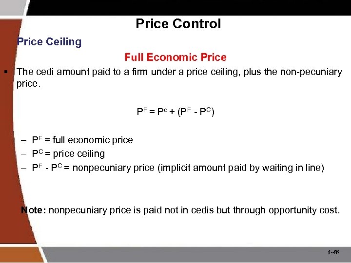 Price Control Price Ceiling Full Economic Price § The cedi amount paid to a