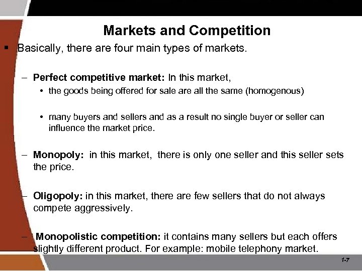 Markets and Competition § Basically, there are four main types of markets. – Perfect