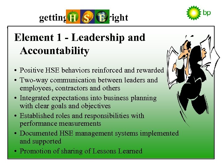 getting H S E right Element 1 - Leadership and Accountability • Positive HSE