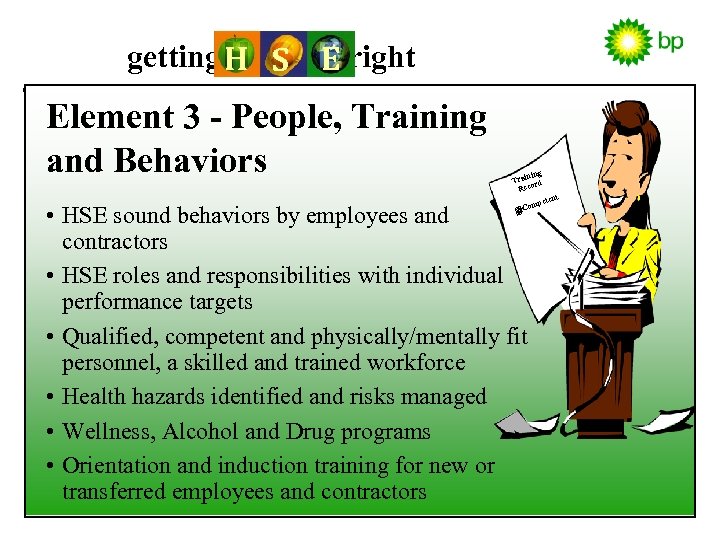 getting H S E right Element 3 - People, Training and Behaviors g inin