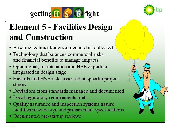 getting H S E right Element 5 - Facilities Design and Construction • Baseline