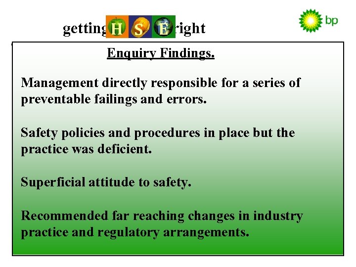 getting H S E right Enquiry Findings. Management directly responsible for a series of