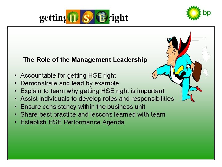 getting H S E right The Role of the Management Leadership • • Accountable