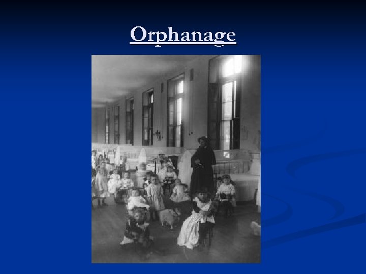 Orphanage 