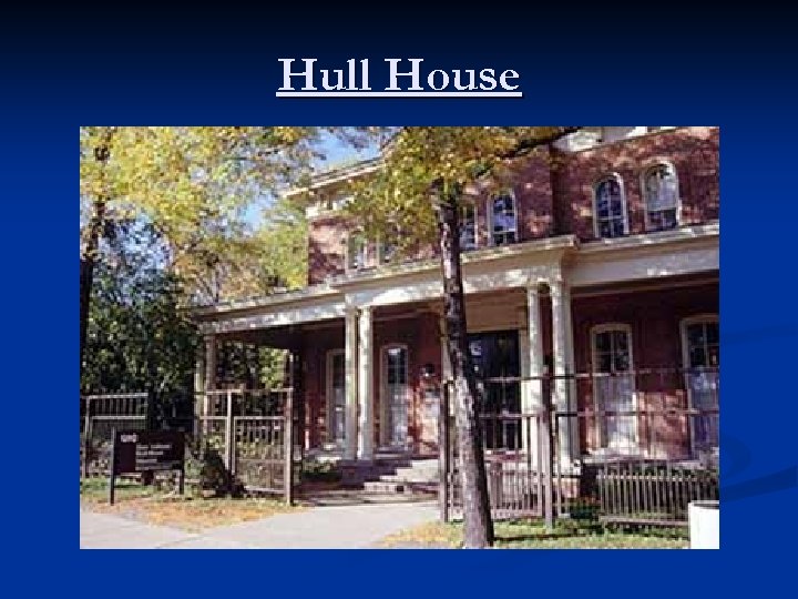 Hull House 