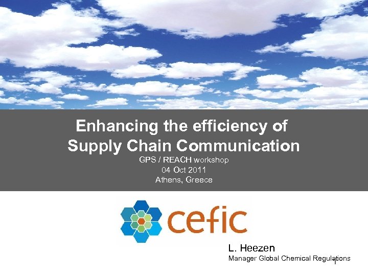 Enhancing the efficiency of Supply Chain Communication GPS / REACH workshop 04 Oct 2011