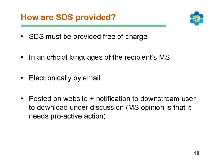 How are SDS provided? • SDS must be provided free of charge • In