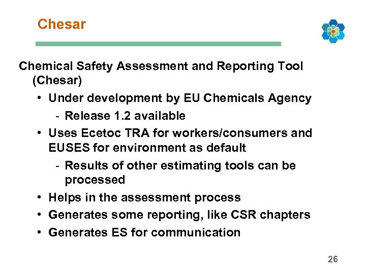 Chesar Chemical Safety Assessment and Reporting Tool (Chesar) • Under development by EU Chemicals