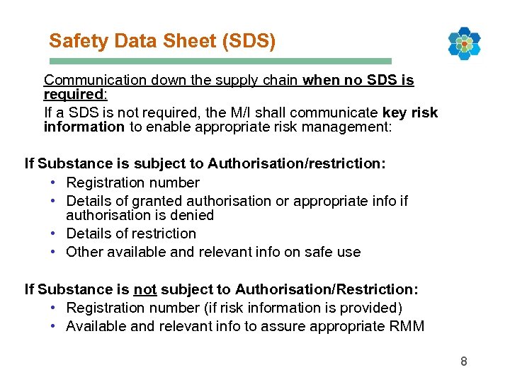 Safety Data Sheet (SDS) Communication down the supply chain when no SDS is required: