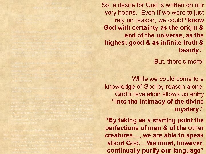 So, a desire for God is written on our very hearts. Even if we