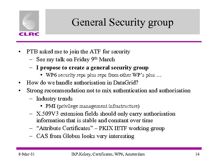 General Security group • PTB asked me to join the ATF for security –