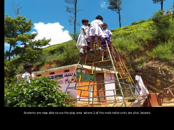  Students are now able to use the play area where 2 of the