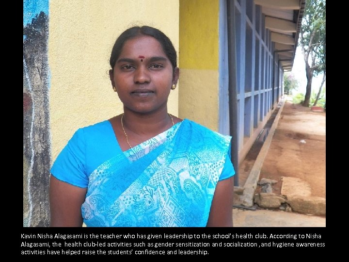 Kavin Nisha Alagasami is the teacher who has given leadership to the school’s health