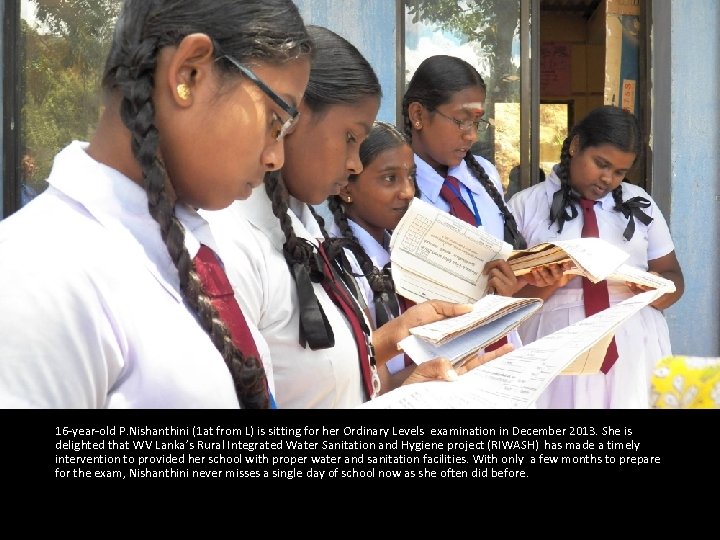 16 -year-old P. Nishanthini (1 at from L) is sitting for her Ordinary Levels