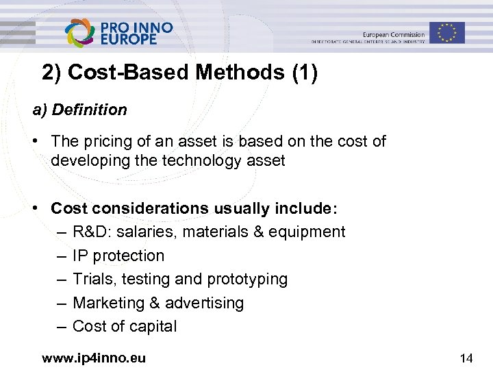 2) Cost-Based Methods (1) a) Definition • The pricing of an asset is based