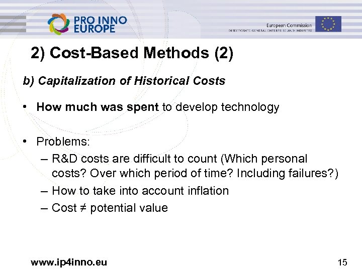 2) Cost-Based Methods (2) b) Capitalization of Historical Costs • How much was spent