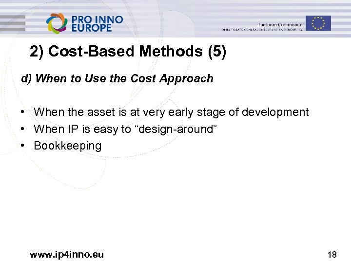 2) Cost-Based Methods (5) d) When to Use the Cost Approach • When the