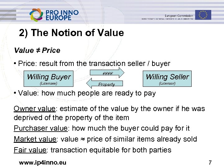 2) The Notion of Value ≠ Price • Price: result from the transaction seller