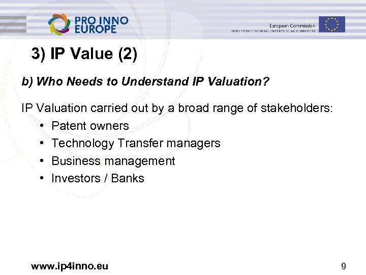 3) IP Value (2) b) Who Needs to Understand IP Valuation? IP Valuation carried
