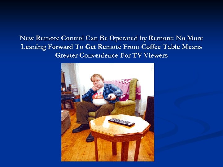 New Remote Control Can Be Operated by Remote: No More Leaning Forward To Get