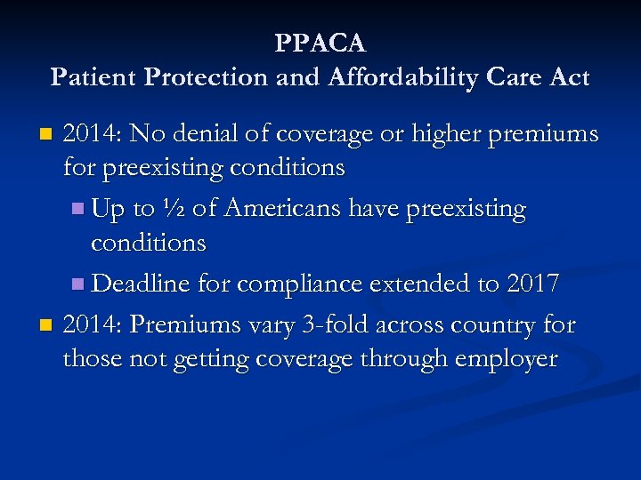 PPACA Patient Protection and Affordability Care Act 2014: No denial of coverage or higher
