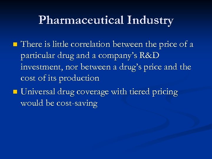 Pharmaceutical Industry There is little correlation between the price of a particular drug and
