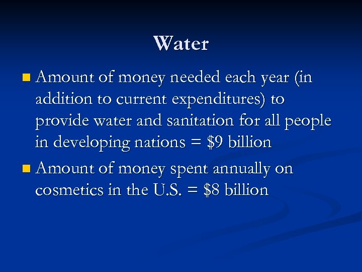 Water n Amount of money needed each year (in addition to current expenditures) to