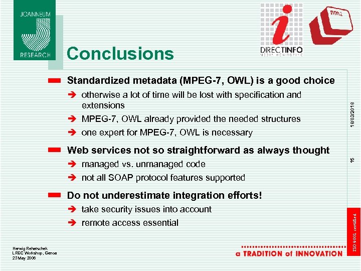 Conclusions è otherwise a lot of time will be lost with specification and extensions