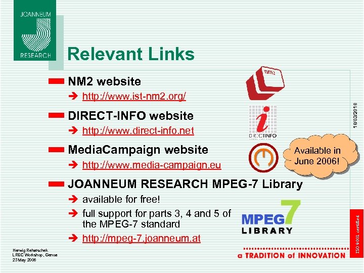 Relevant Links NM 2 website DIRECT-INFO website è http: //www. direct-info. net Media. Campaign
