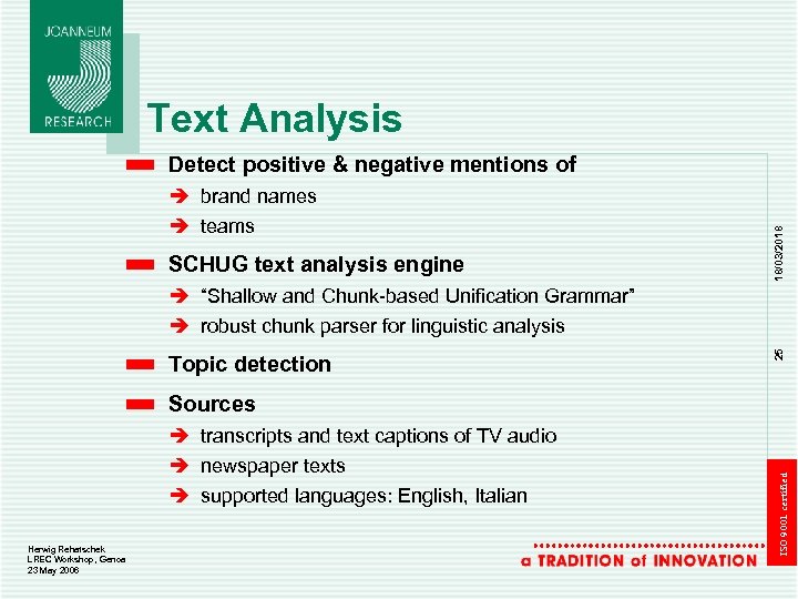 Text Analysis è brand names è teams SCHUG text analysis engine 18/03/2018 Detect positive