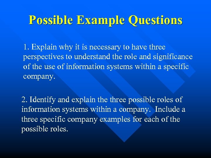 Possible Example Questions 1. Explain why it is necessary to have three perspectives to