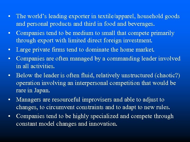  • The world’s leading exporter in textile/apparel, household goods and personal products and